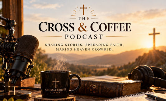 The Cross and Coffee Podcast: Sharing Stories. Spreading Faith. Making Heaven Crowded.